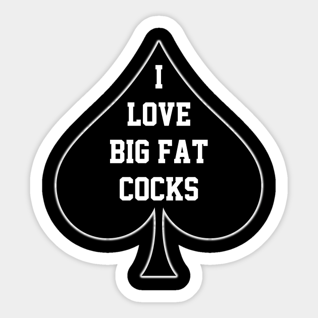 Love big cocks i Why I